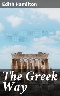 The Greek Way - Edith Hamilton 