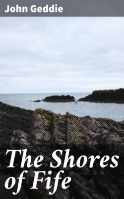 The Shores of Fife - Geddie John 