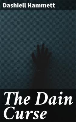 The Dain Curse - Dashiell  Hammett 