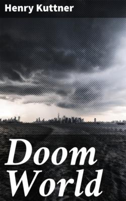 Doom World - Henry Kuttner 