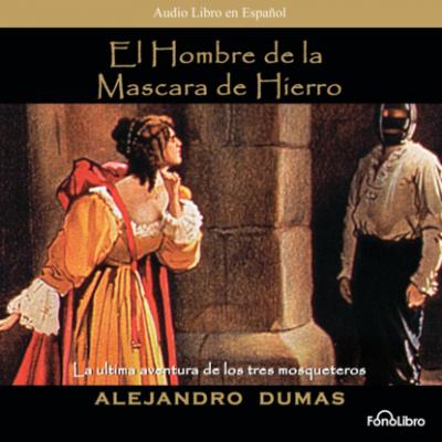 El Hombre Mascara de Hierro (abreviado) - Alexandre Dumas 