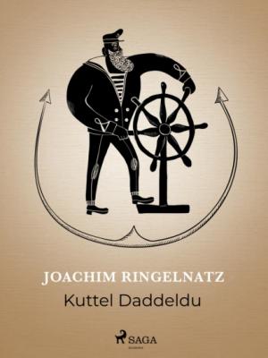 Kuttel Daddeldu - Joachim  Ringelnatz 