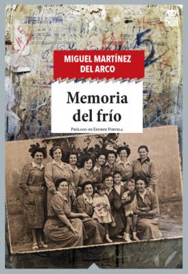 Memoria del frío - Miguel Ángel Martínez del Arco Sensibles a las Letras