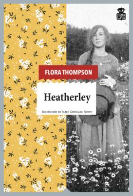 Heatherley - Flora Thompson Sensibles a las Letras