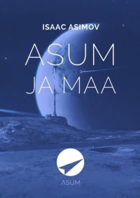 Asum ja Maa - Isaac Asimov 