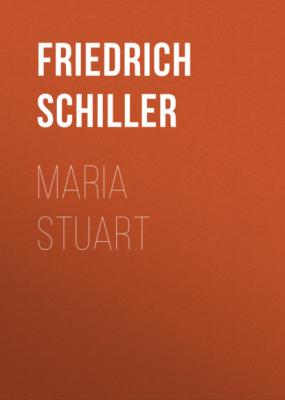 Maria Stuart - Friedrich Schiller Reclams Universal-Bibliothek