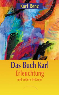 Das Buch Karl - Karl Renz 