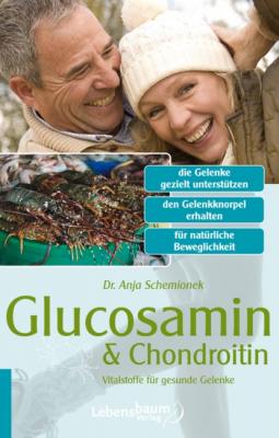Glucosamin & Chondroitin - Dr. Anja Schemionek 