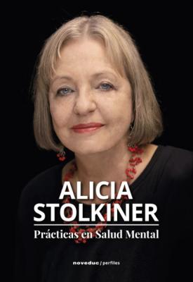 Prácticas en Salud Mental - Alicia Stolkiner Perfiles