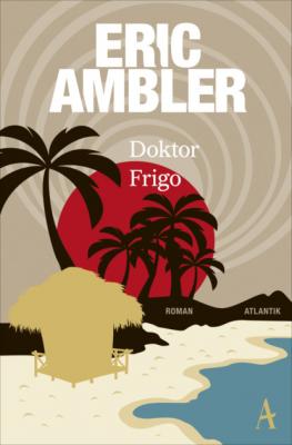 Doktor Frigo - Eric  Ambler 