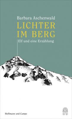 Lichter im Berg - Barbara Aschenwald 