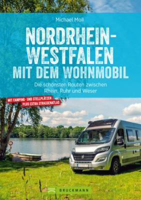 Nordrhein-Westfalen mit dem Wohnmobil - Michael Moll 