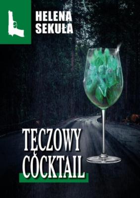 Tęczowy cocktail - Helena Sekuła 