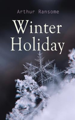 Winter Holiday - Arthur  Ransome 
