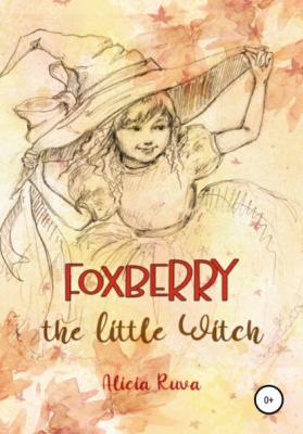 Foxberry the Little Witch - Alicia Ruva 