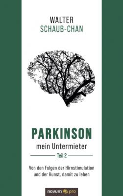 Parkinson mein Untermieter - Walter Schaub-Chan 