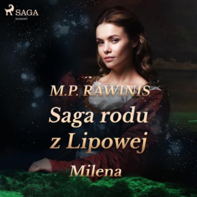 Saga rodu z Lipowej 34: Milena - Marian Piotr Rawinis Saga rodu z Lipowej