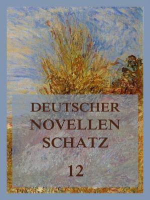 Deutscher Novellenschatz 12 - Jeremias  Gotthelf Deutscher Novellenschatz