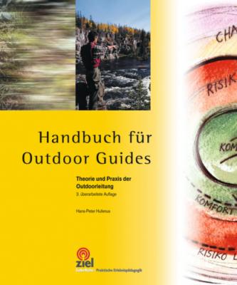 Handbuch für Outdoor Guides - Hans-Peter Hufenus Praktische Erlebnispädagogik