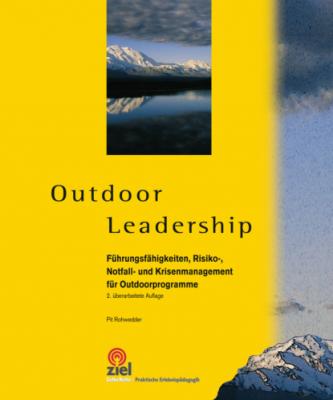 Outdoor Leadership - Pit Rohwedder Praktische Erlebnispädagogik