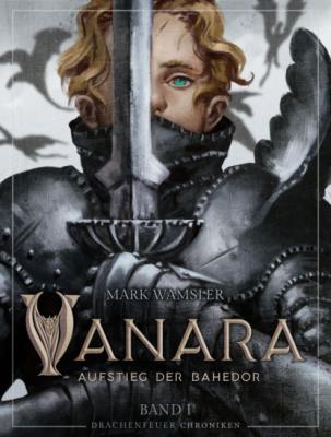 Vanara: Aufstieg der Bahedor - Mark Wamsler Wunderhaus