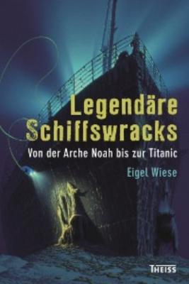 Legendäre Schiffswracks - Eigel Wiese 