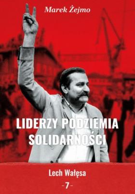 Lech Wałęsa - Marek Żejmo Liderzy Podziemia Solidarności