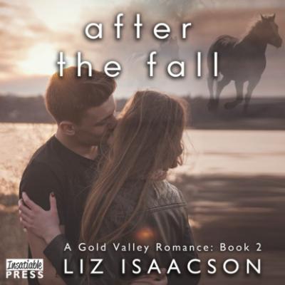 After the Fall - Gold Valley Romance, Book 2 (Unabridged) - Liz Isaacson 
