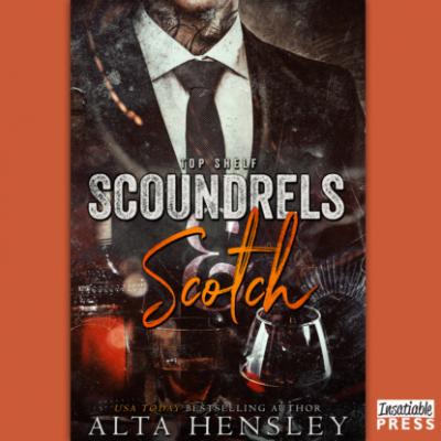 Scoundrels & Scotch - Top Shelf, Book 3 (Unabridged) - Alta Hensley 