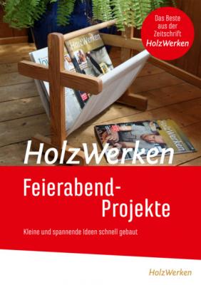 HolzWerken Feierabendprojekte - Vincentz Network GmbH & Co. KG 
