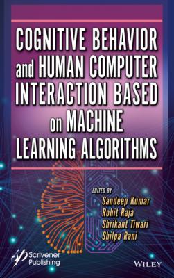 Cognitive Behavior and Human Computer Interaction Based on Machine Learning Algorithms - Группа авторов 