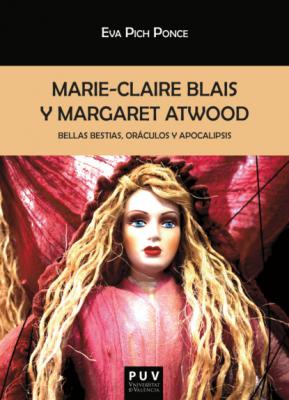 Marie-Claire Blais y Margaret Atwood - Eva Pich Ponce BIBLIOTECA JAVIER COY D'ESTUDIS NORD-AMERICANS