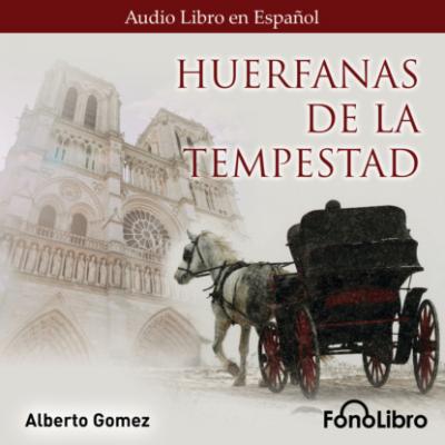 Huérfanas de la Tempestad (abreviado) - Alberto Gomez 