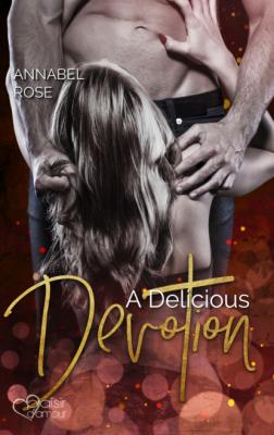 A Delicious Devotion - Annabel Rose Delicous