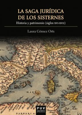 La saga jurídica de los Sisternes - Laura Gómez Orts 