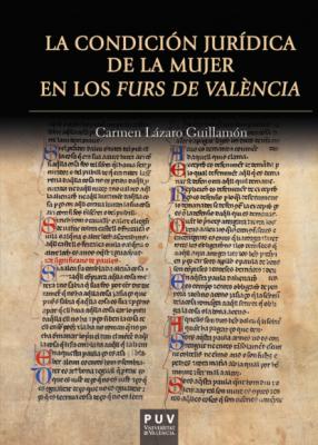 La condición jurídica de la mujer en los Furs de València - Carmen Lázaro Guillamón 