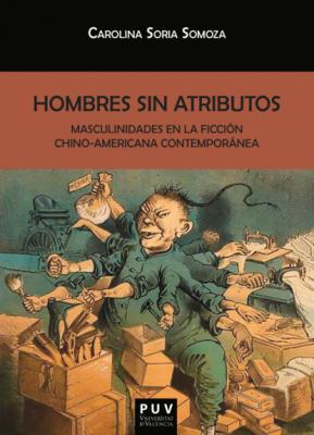 Hombres sin atributos - Carolina Soria Somoza BIBLIOTECA JAVIER COY D'ESTUDIS NORD-AMERICANS