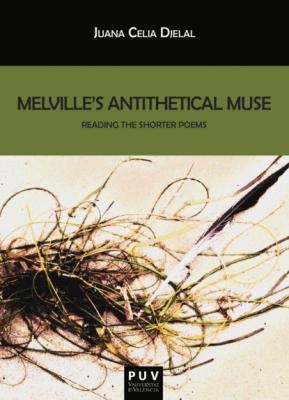 Melville's Antithetical Muse - Juana Celia Djelal BIBLIOTECA JAVIER COY D'ESTUDIS NORD-AMERICANS