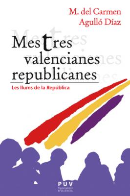 Mestres valencianes republicanes - M. del carmen Agulló Díaz Encuadres