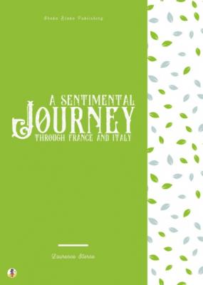 A Sentimental Journey through France and Italy - Laurence Sterne 