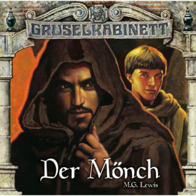 Gruselkabinett, Folge 80/81: Der Mönch (komplett) - M.G. Lewis 