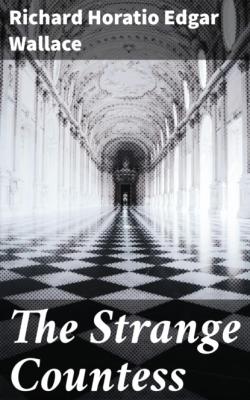 The Strange Countess - Richard Horatio Edgar Wallace 