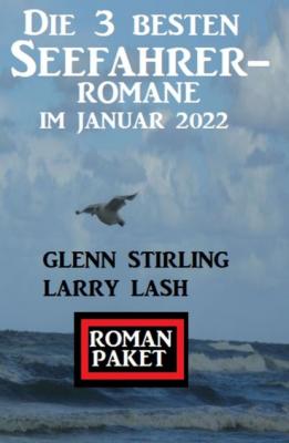 Die 3 besten Seefahrer-Romane im Januar 2022 - Glenn Stirling 