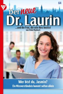 Der neue Dr. Laurin 64 – Arztroman - Viola Maybach Der neue Dr. Laurin