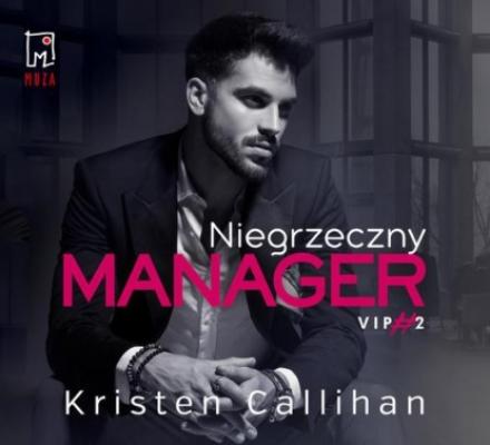 Niegrzeczny manager - Kristen Callihan VIP
