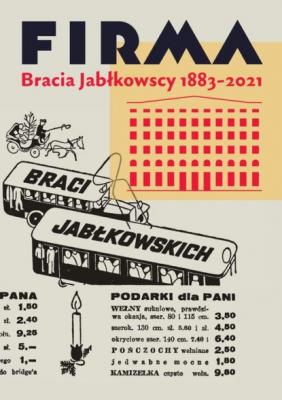 Firma Bracia Jabłkowscy 1883-2021 - Opracowanie zbiorowe 