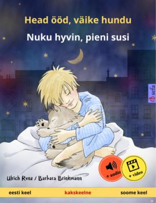 Head ööd, väike hundu – Nuku hyvin, pieni susi (eesti keel – soome keel) - Ulrich Renz Sefa Picture Books in two languages