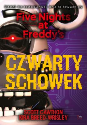 Czwarty schowek - Scott Cawthon Пять ночей у Фредди / Five Nights at Freddy’s