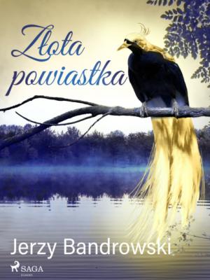 Złota powiastka - Jerzy Bandrowski 