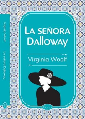 La señora Dolloway - Virginia Woolf 